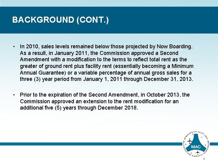 BACKGROUND (CONT. ) • In 2010, sales levels remained below those projected by Now