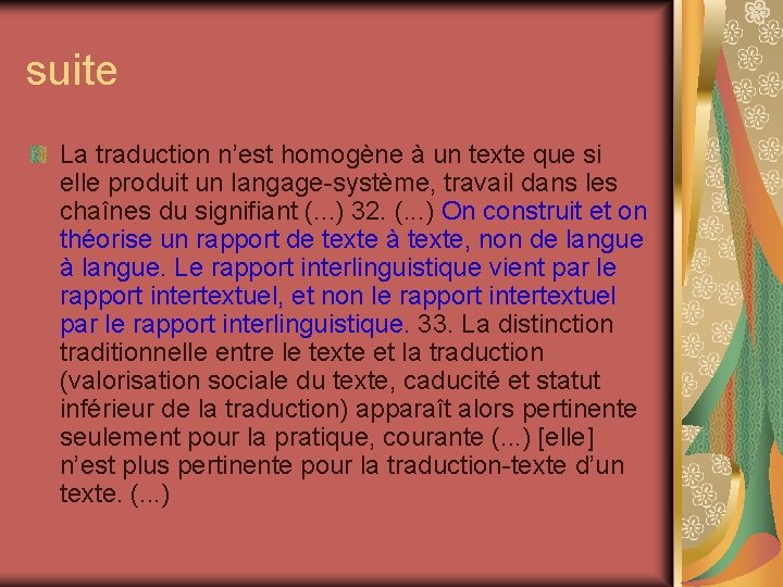 suite La traduction n’est homogène à un texte que si elle produit un langage-système,