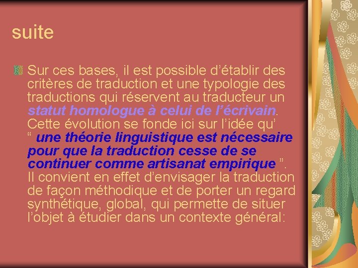 suite Sur ces bases, il est possible d’établir des critères de traduction et une