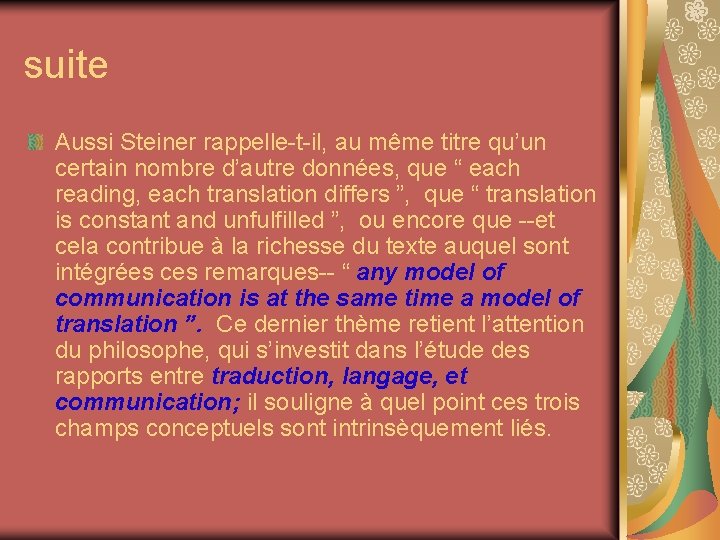 suite Aussi Steiner rappelle-t-il, au même titre qu’un certain nombre d’autre données, que “