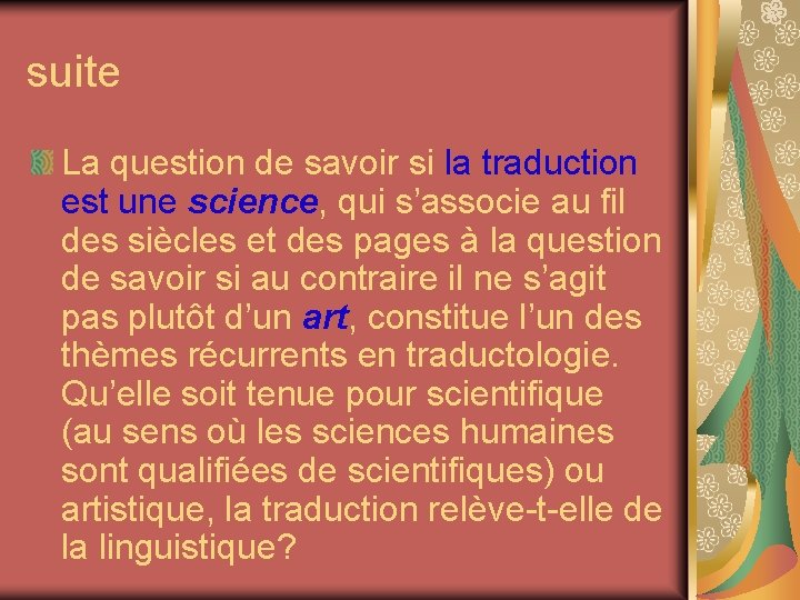 suite La question de savoir si la traduction est une science, qui s’associe au