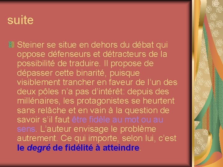 suite Steiner se situe en dehors du débat qui oppose défenseurs et détracteurs de