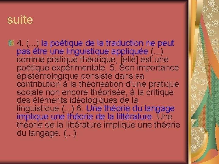 suite 4. (. . . ) la poétique de la traduction ne peut pas