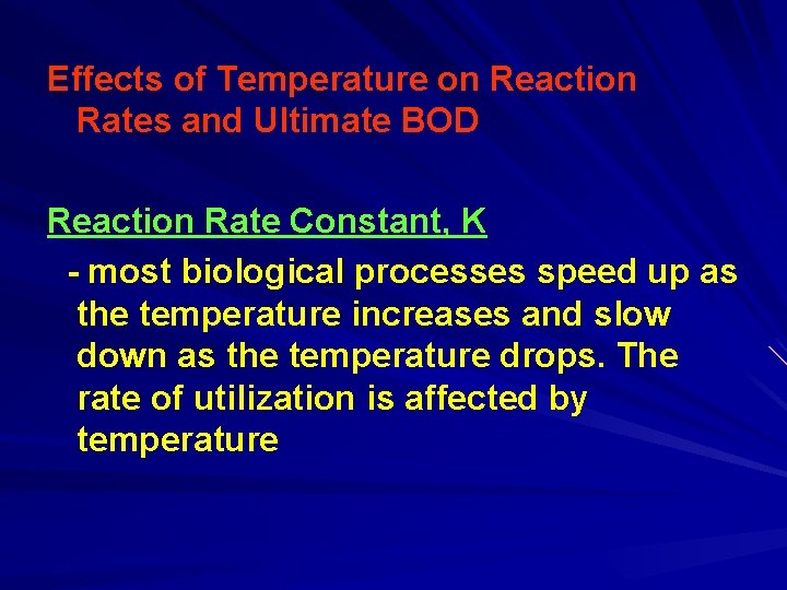 Effects of Temperature on Reaction Rates and Ultimate BOD Reaction Rate Constant, K -