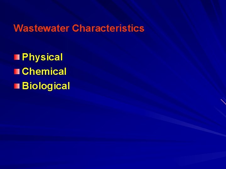 Wastewater Characteristics Physical Chemical Biological 