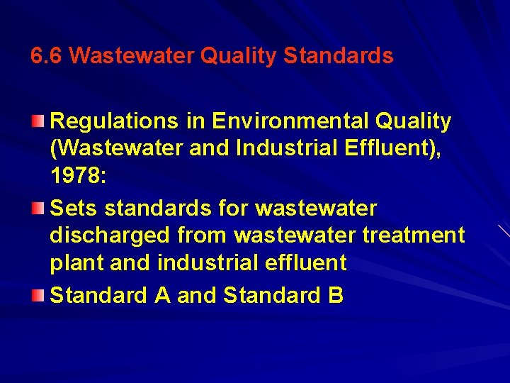 6. 6 Wastewater Quality Standards Regulations in Environmental Quality (Wastewater and Industrial Effluent), 1978: