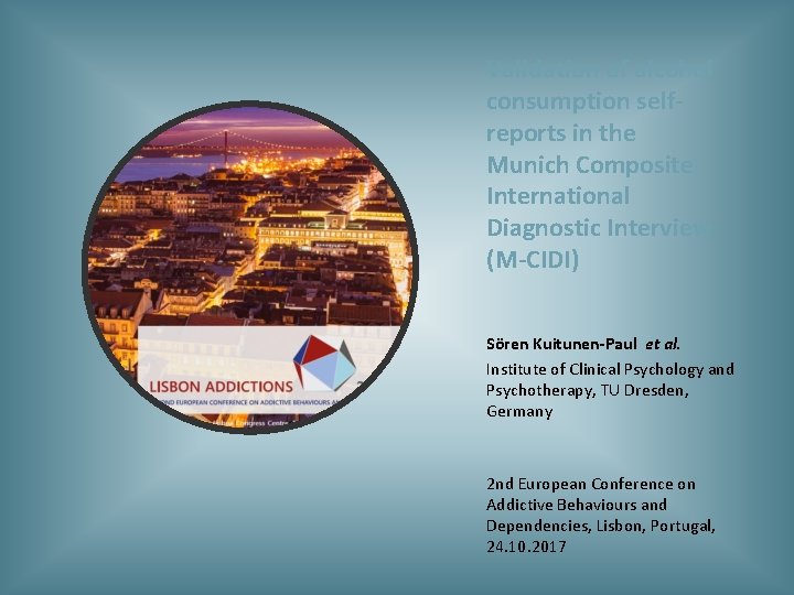 Validation of alcohol consumption selfreports in the Munich Composite International Diagnostic Interview (M-CIDI) Sören