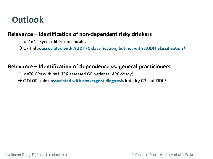 Outlook Relevance – Identification of non-dependent risky drinkers � n=164 18 year old German