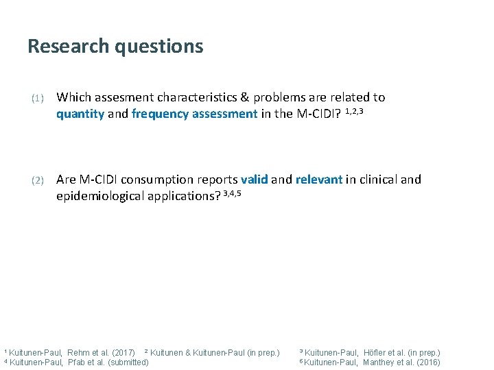 Research questions (1) Which assesment characteristics & problems are related to quantity and frequency