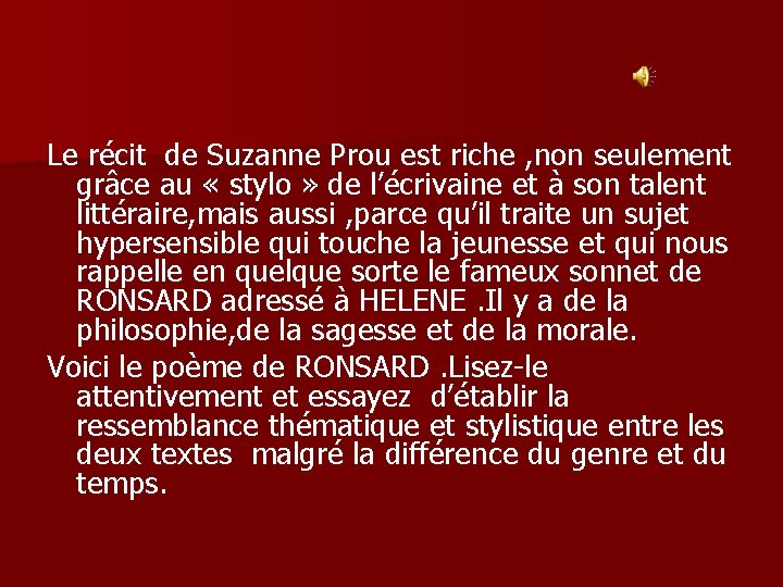 Le récit de Suzanne Prou est riche , non seulement grâce au « stylo Le récit de Suzanne Prou est riche , non seulement grâce au « stylo