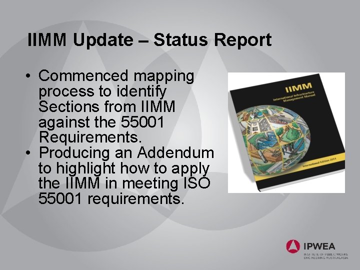 IIMM Update – Status Report • Commenced mapping process to identify Sections from IIMM