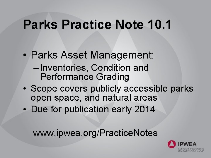 Parks Practice Note 10. 1 • Parks Asset Management: – Inventories, Condition and Performance