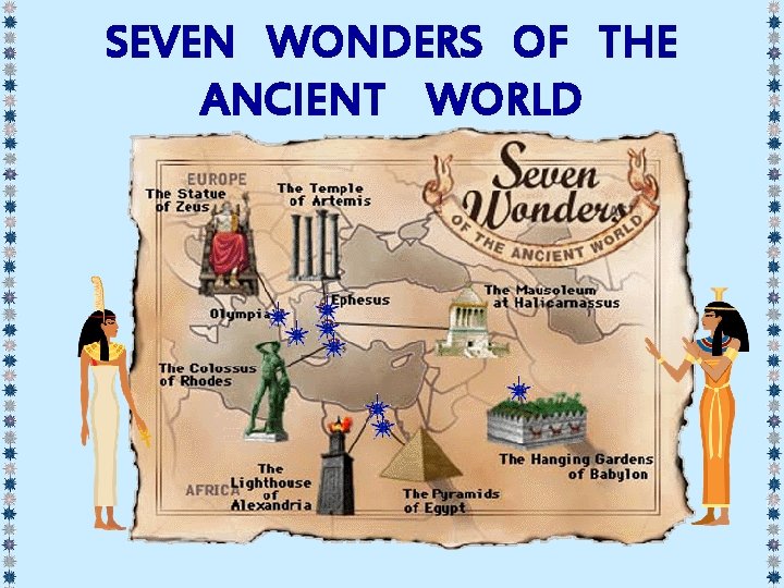 SEVEN WONDERS OF THE ANCIENT WORLD 