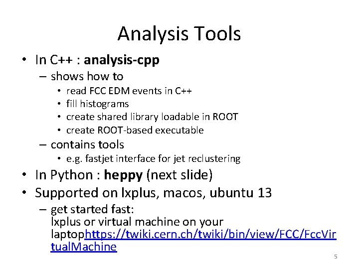 Analysis Tools • In C++ : analysis-cpp – shows how to • • read Analysis Tools • In C++ : analysis-cpp – shows how to • • read