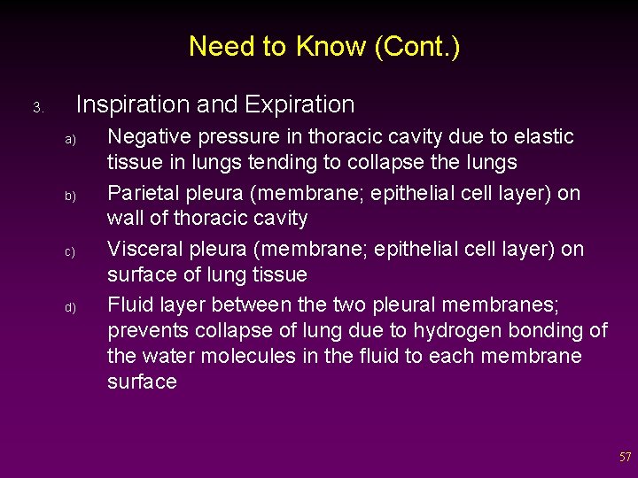 Need to Know (Cont. ) Inspiration and Expiration 3. a) b) c) d) Negative