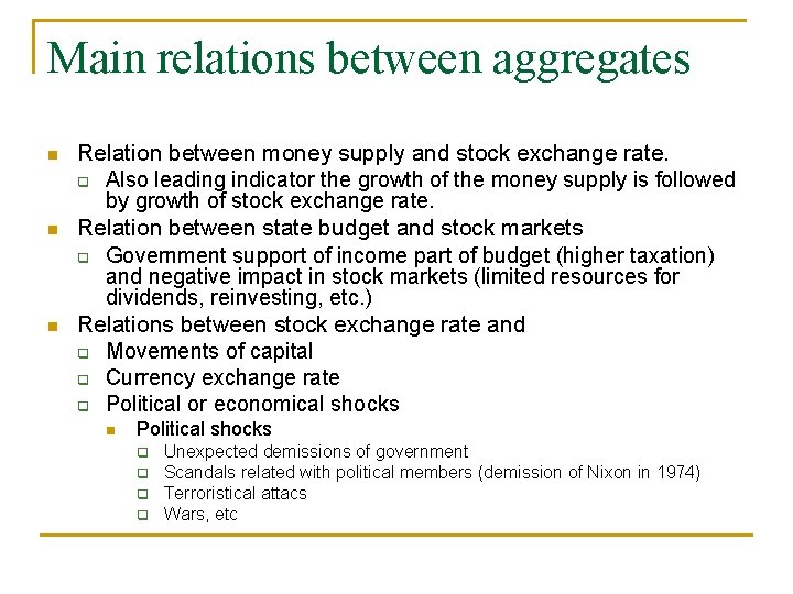 Main relations between aggregates n n n Relation between money supply and stock exchange Main relations between aggregates n n n Relation between money supply and stock exchange