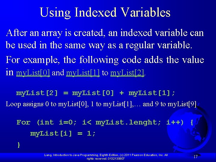 Using Indexed Variables After an array is created, an indexed variable can be used