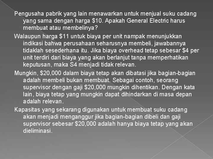 Pengusaha pabrik yang lain menawarkan untuk menjual suku cadang yang sama dengan harga $10.