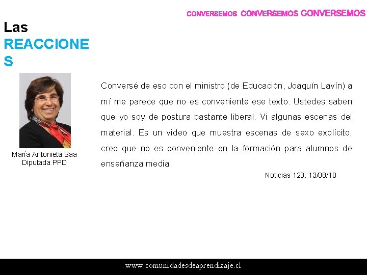 CONVERSEMOS Las REACCIONE S Conversé de eso con el ministro (de Educación, Joaquín Lavín)