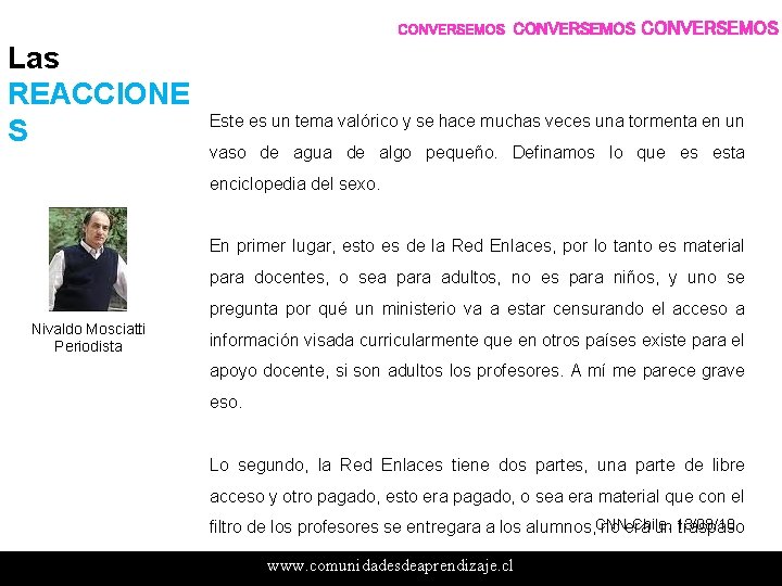 CONVERSEMOS Las REACCIONE S CONVERSEMOS Este es un tema valórico y se hace muchas