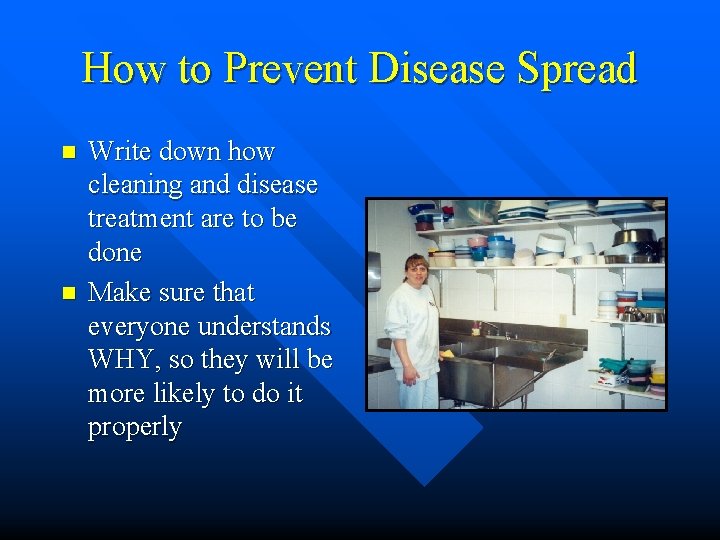How to Prevent Disease Spread n n Write down how cleaning and disease treatment