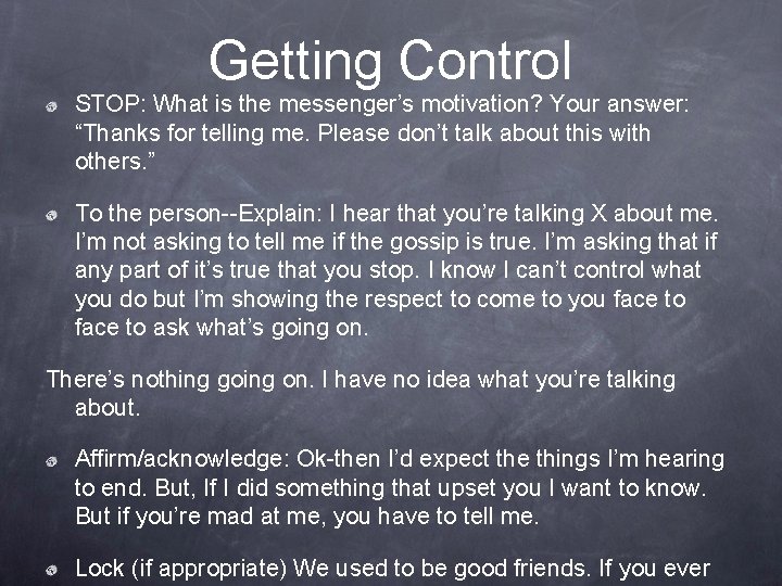 Getting Control STOP: What is the messenger’s motivation? Your answer: “Thanks for telling me.