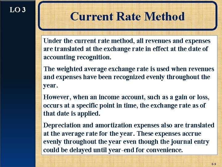 LO 3 Current Rate Method Under the current rate method, all revenues and expenses