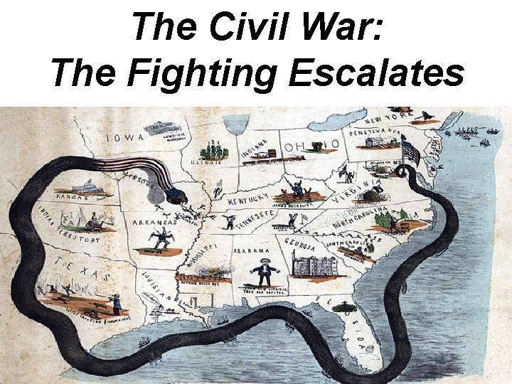 The Civil War: The Fighting Escalates 