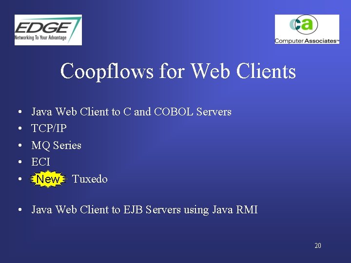 Coopflows for Web Clients • • • Java Web Client to C and COBOL