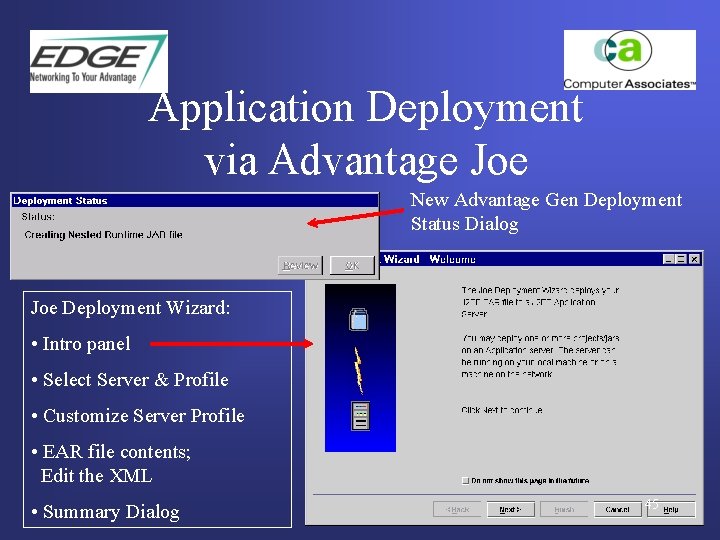 Application Deployment via Advantage Joe New Advantage Gen Deployment Status Dialog Joe Deployment Wizard: