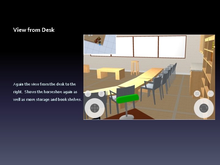 View from Desk Again the view from the desk to the right. Shows the