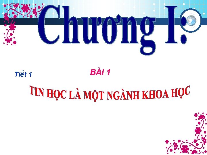 Tiết 1 BÀI 1 