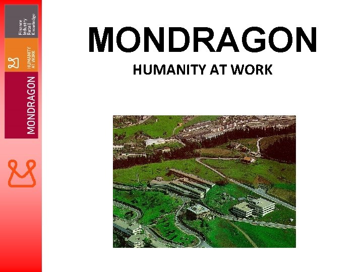 MONDRAGON HUMANITY AT WORK 