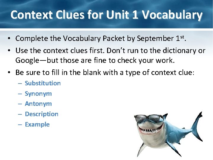 Context Clues for Unit 1 Vocabulary • Complete the Vocabulary Packet by September 1