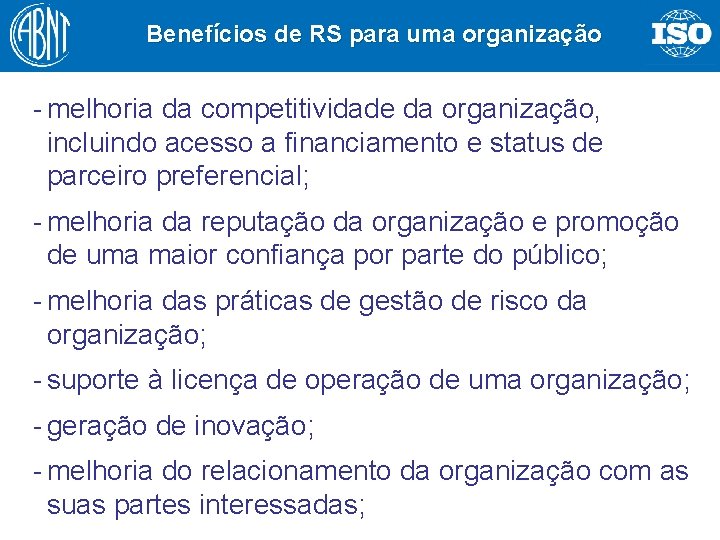 Benefícios de RS para uma organização - melhoria da competitividade da organização, incluindo acesso