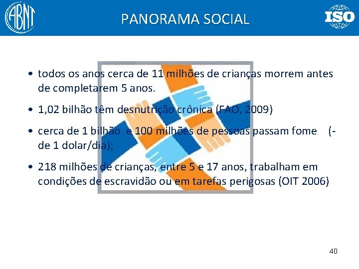 PANORAMA SOCIAL • todos os anos cerca de 11 milhões de crianças morrem antes