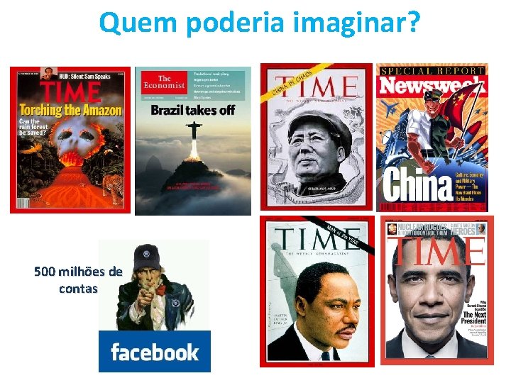 Quem poderia imaginar? 500 milhões de contas 6 