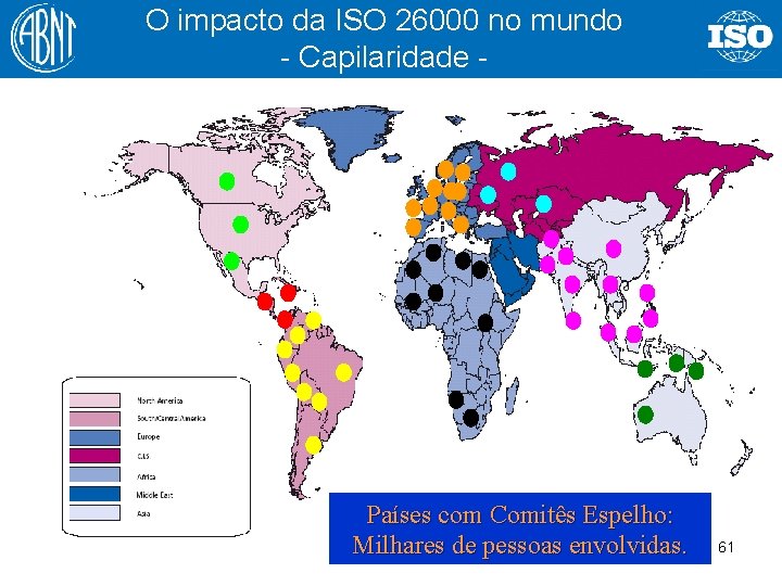 O impacto da ISO 26000 no mundo - Capilaridade - Países com Comitês Espelho: