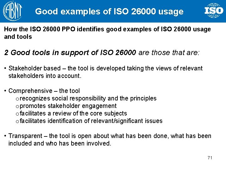 Good examples of ISO 26000 usage How the ISO 26000 PPO identifies good examples