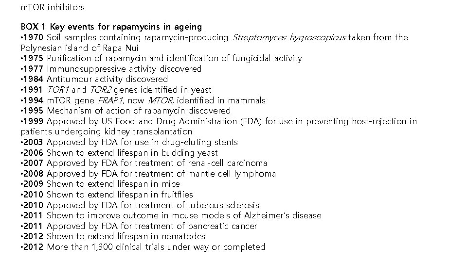 m. TOR inhibitors BOX 1 Key events for rapamycins in ageing • 1970 Soil