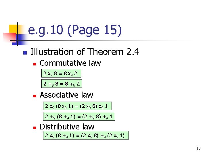 e. g. 10 (Page 15) n Illustration of Theorem 2. 4 n Commutative law