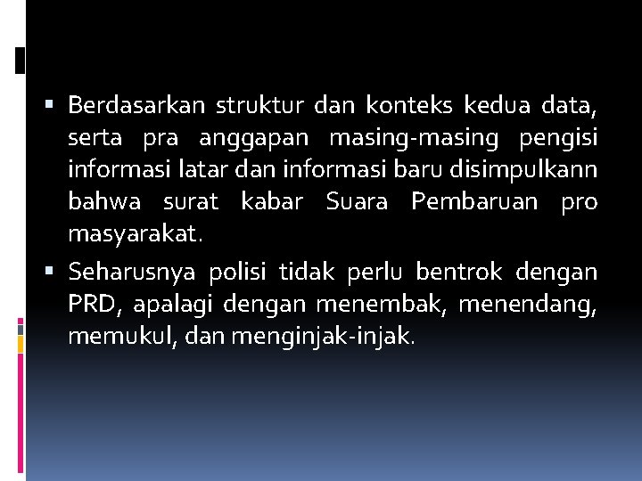  Berdasarkan struktur dan konteks kedua data, serta pra anggapan masing-masing pengisi informasi latar