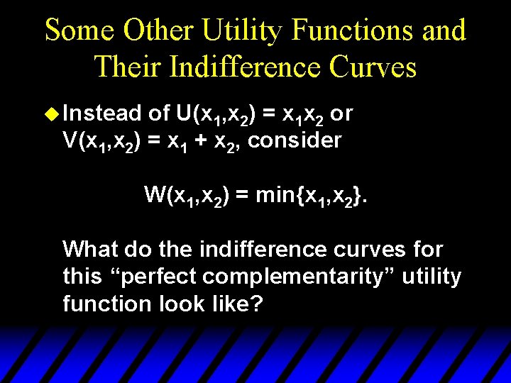 Some Other Utility Functions and Their Indifference Curves u Instead of U(x 1, x