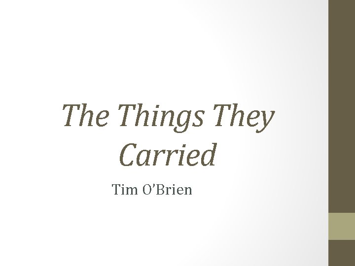 The Things They Carried Tim O’Brien 