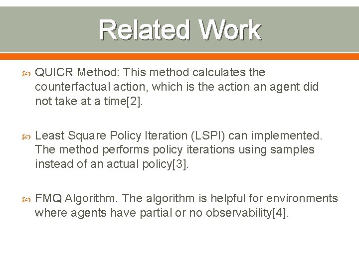 Related Work QUICR Method: This method calculates the counterfactual action, which is the action