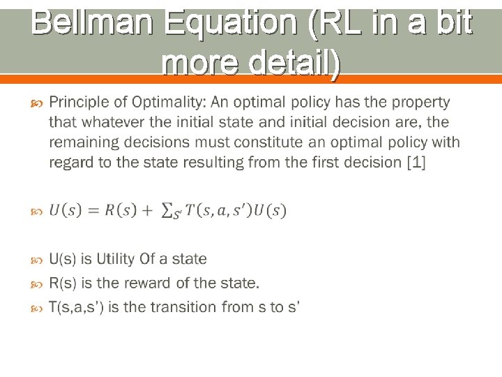 Bellman Equation (RL in a bit more detail) 