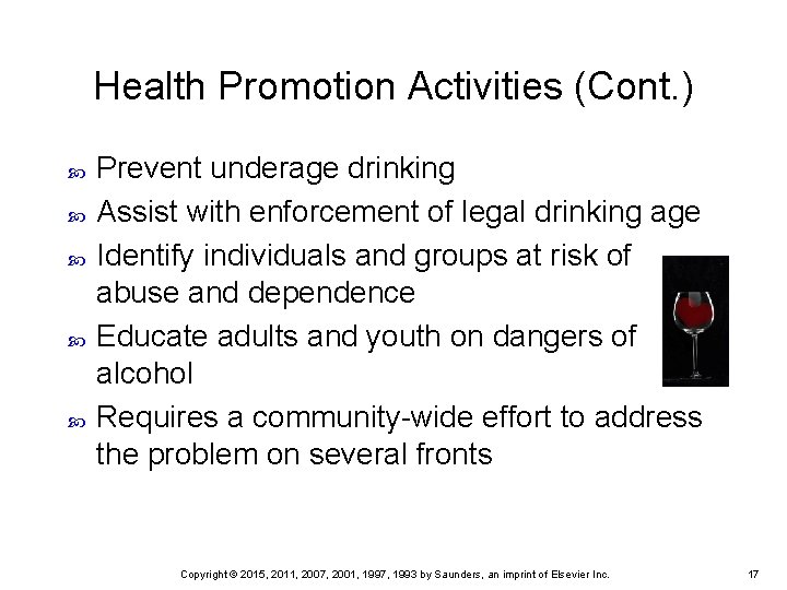 Health Promotion Activities (Cont. ) Prevent underage drinking Assist with enforcement of legal drinking