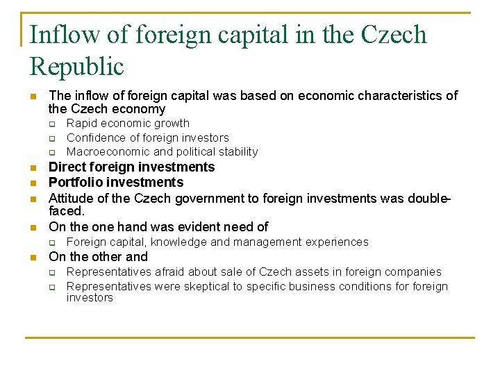 Inflow of foreign capital in the Czech Republic n The inflow of foreign capital