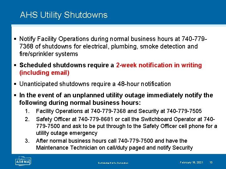 AHS Utility Shutdowns § Notify Facility Operations during normal business hours at 740 -7797368