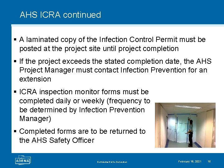 AHS ICRA continued § A laminated copy of the Infection Control Permit must be